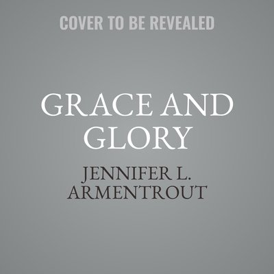 Grace and Glory