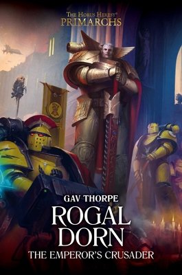 Rogal dorn: the emperor's crusader