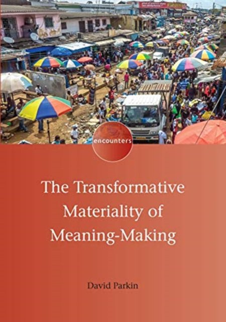 Transformative materiality of meaning-making