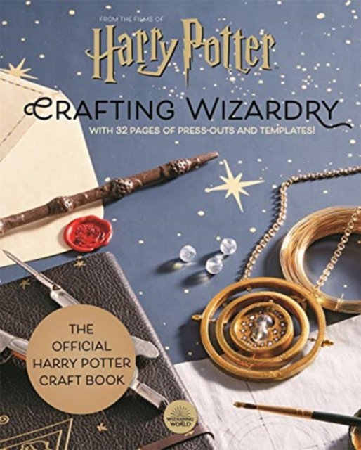 Crafting wizardry : the official Harry Potter craft book