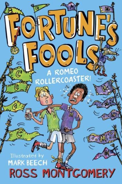 Fortune's fools : a Romeo roller coaster!