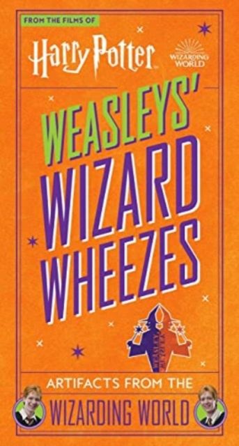 Harry potter: weasleys' wizard wheezes: artifacts from the wizarding world