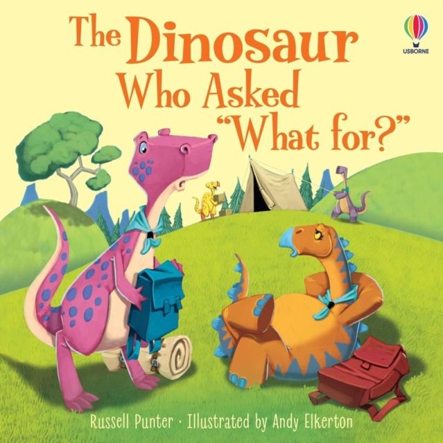 Dinosaur who asked 'what for?'