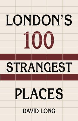 London's 100 strangest places