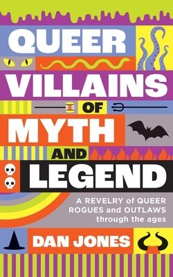 Queer villains of myth and legend