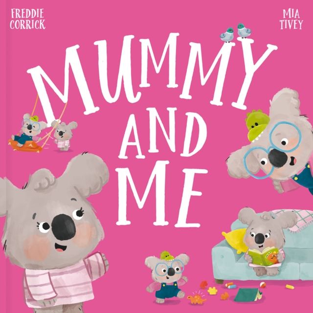 Mummy and me