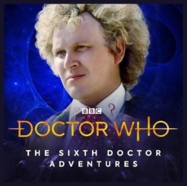 Doctor who - the sixth doctor adventures: volume one