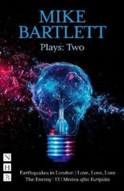 Mike bartlett plays: two (nhb modern plays)