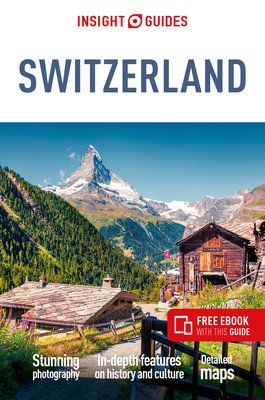 Insight guides switzerland (travel guide with free ebook)