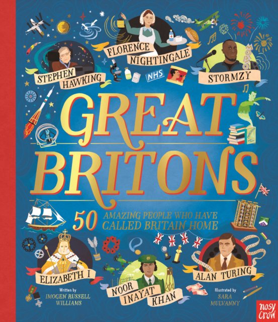 Great britons: 50 amazing people who have called britain home