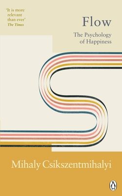Flow : the psychology of happiness