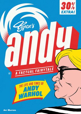 Typex's Andy : the life and times of Andy Warhol