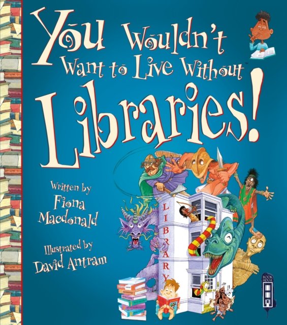You wouldn't want to live without libraries!