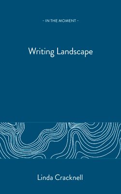 Taking note / making notes: writing landscape