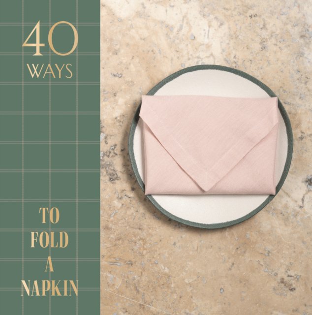40 ways to fold a napkin