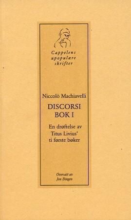 Discorsi : en drøftelse av Titus Livius' ti første bøker (Bok I)