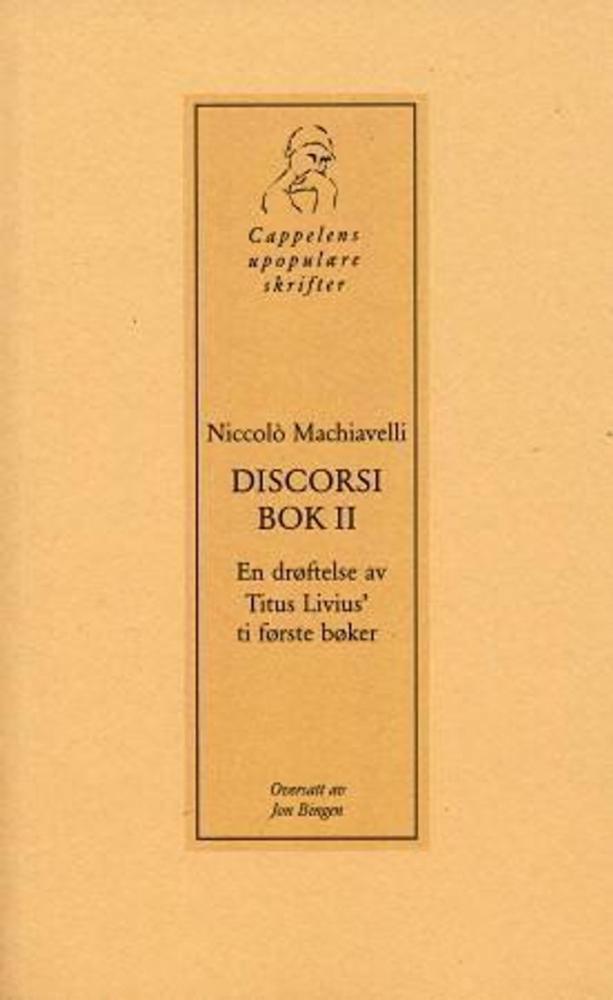 Discorsi : en drøftelse av Titus Livius' ti første bøker (Bok II)