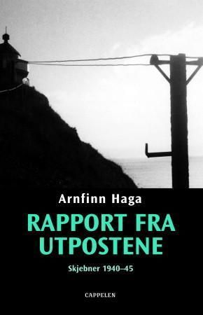 Rapport fra utpostene : skjebner 1940-45