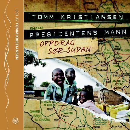 Presidentens mann : oppdrag Sør-Sudan