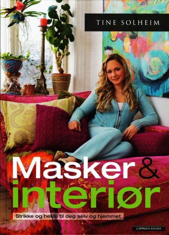 Masker & interiør : strikke og hekle til deg selv og hjemmet