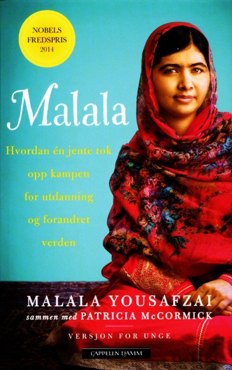 Malala : hvordan én jente tok opp kampen for utdanning og forandret verden