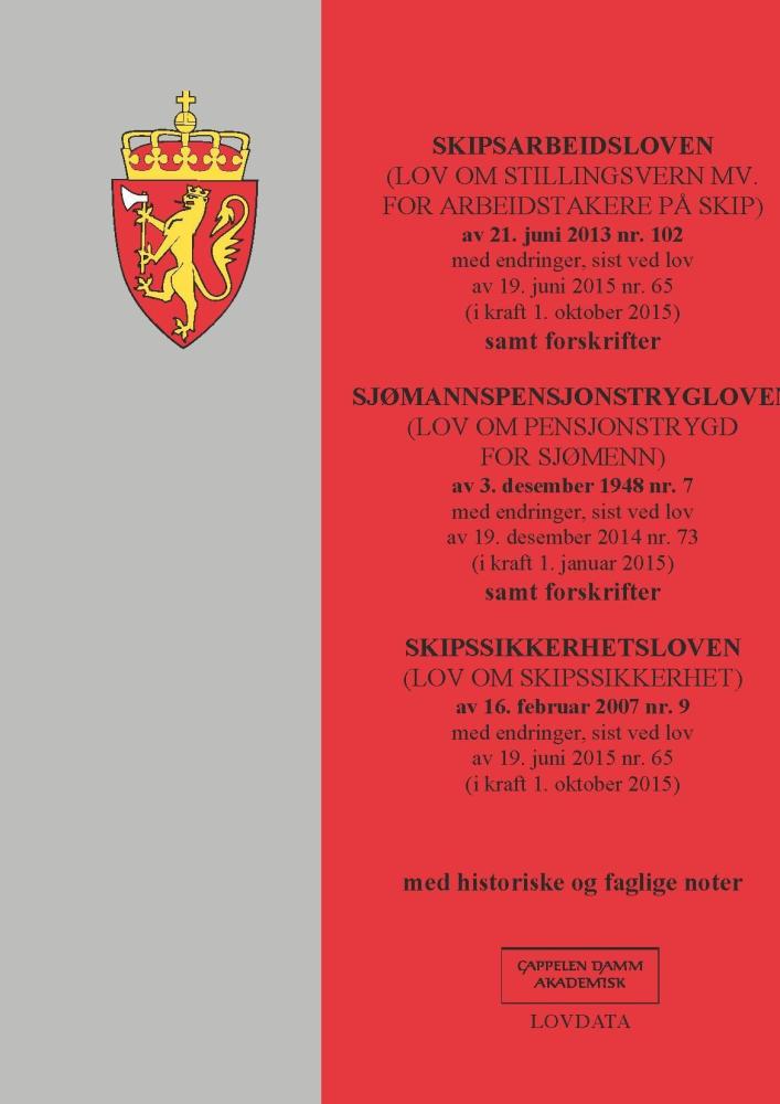 Skipsarbeidsloven : (lov om stillingsvern mv. for arbeidstakere på skip) av 21. juni 2013 nr. 102 : med endringer, sist ved lov av19. juni 2015 nr. 65