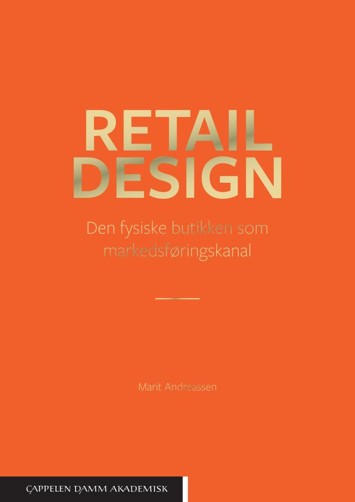 Retail design : den fysiske butikken som markedsføringskanal