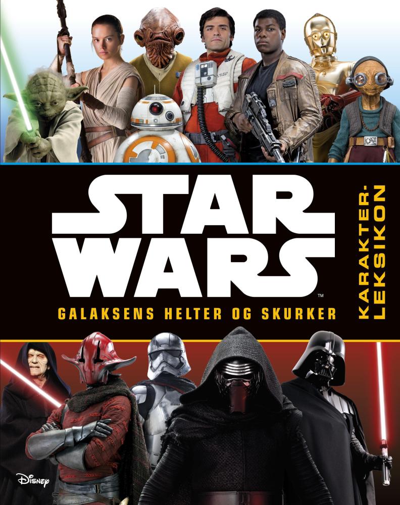 Star Wars : galaksens helter og skurker : karakterleksikon