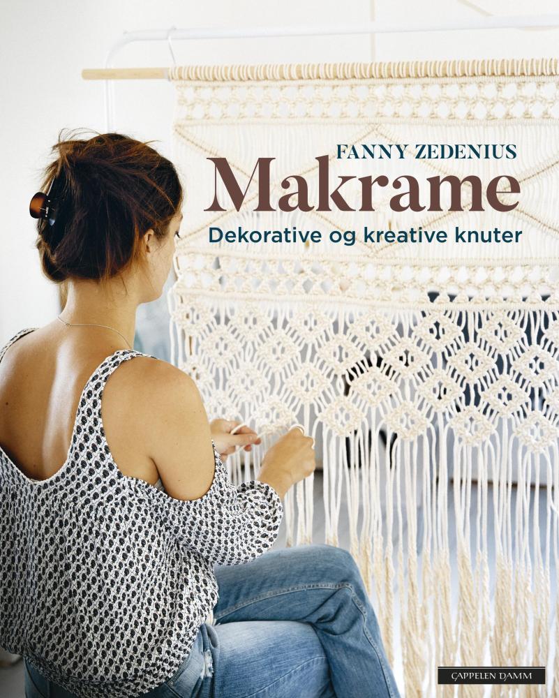 Makrame : dekorative og kreative knuter