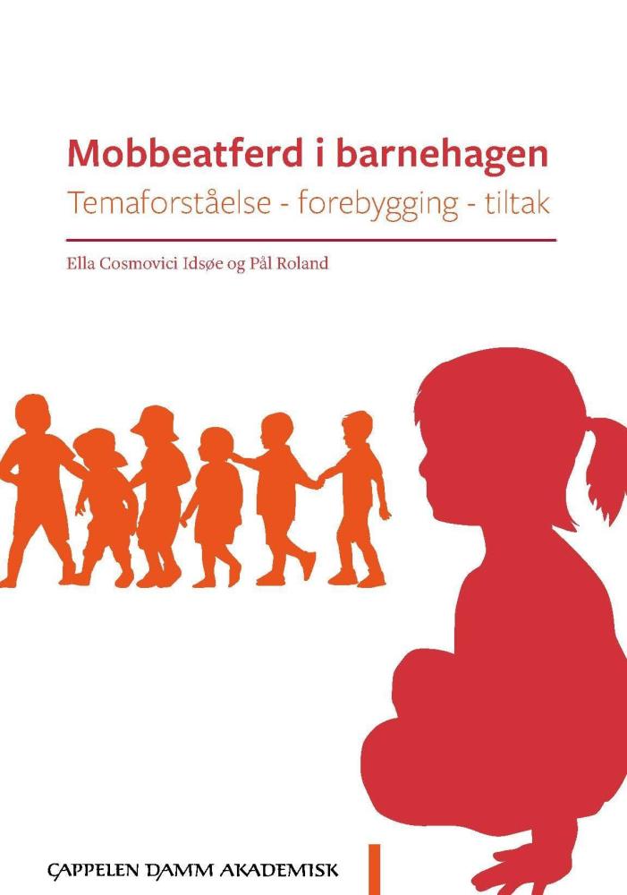 Mobbeatferd i barnehagen : temaforståelse, forebygging, tiltak