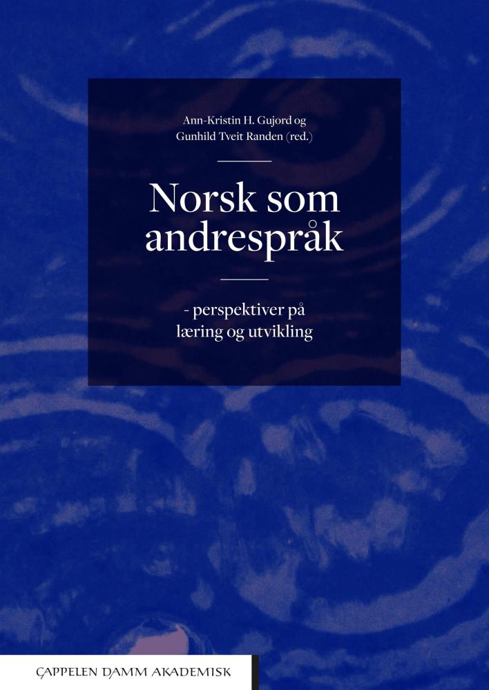 Norsk som andrespråk : perspektiver på læring og utvikling