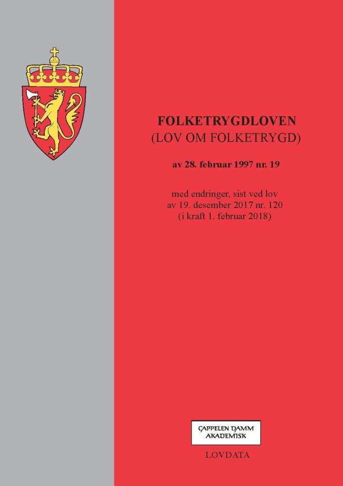 Folketrygdloven (lov om folketrygd) av 28. februar 1997 nr. 19 : med endringer, sist ved lov av 19. desember 2017 nr. 120 (i kraft 1. februar 2018)