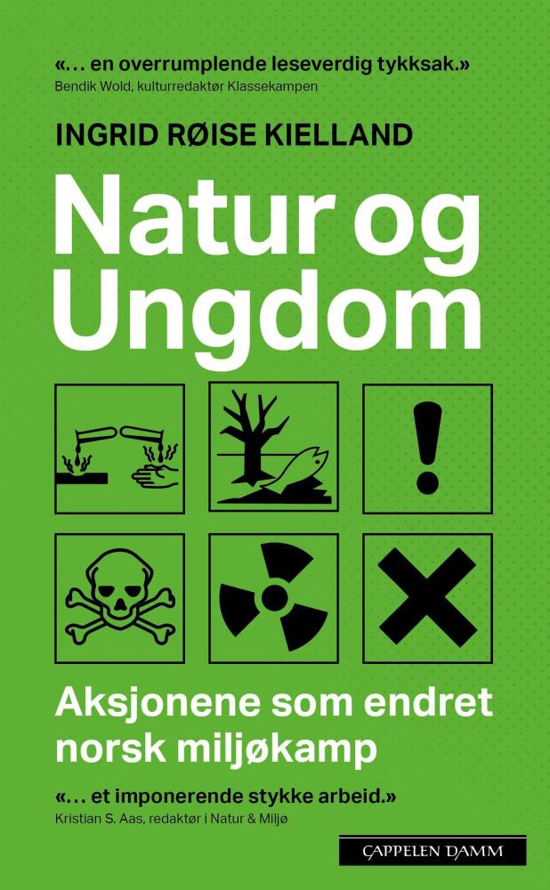 Natur og ungdom : aksjonene som endret norsk miljøkamp