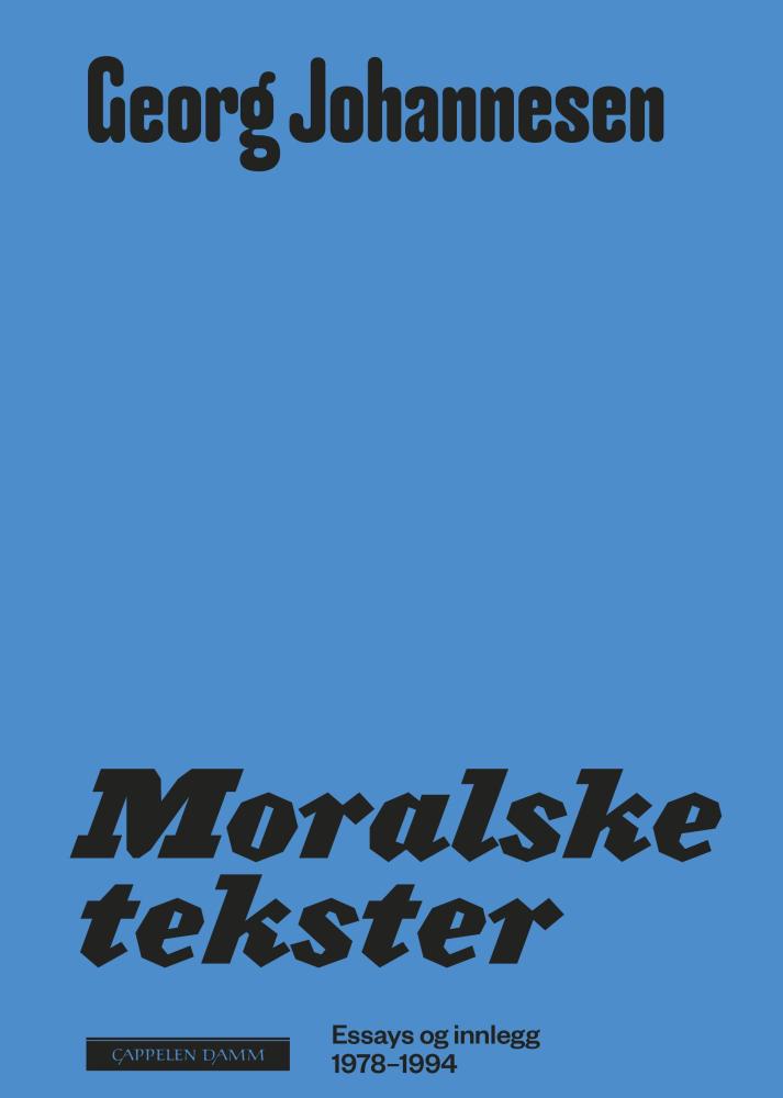 Moralske tekster : essays og innlegg 1978-1994