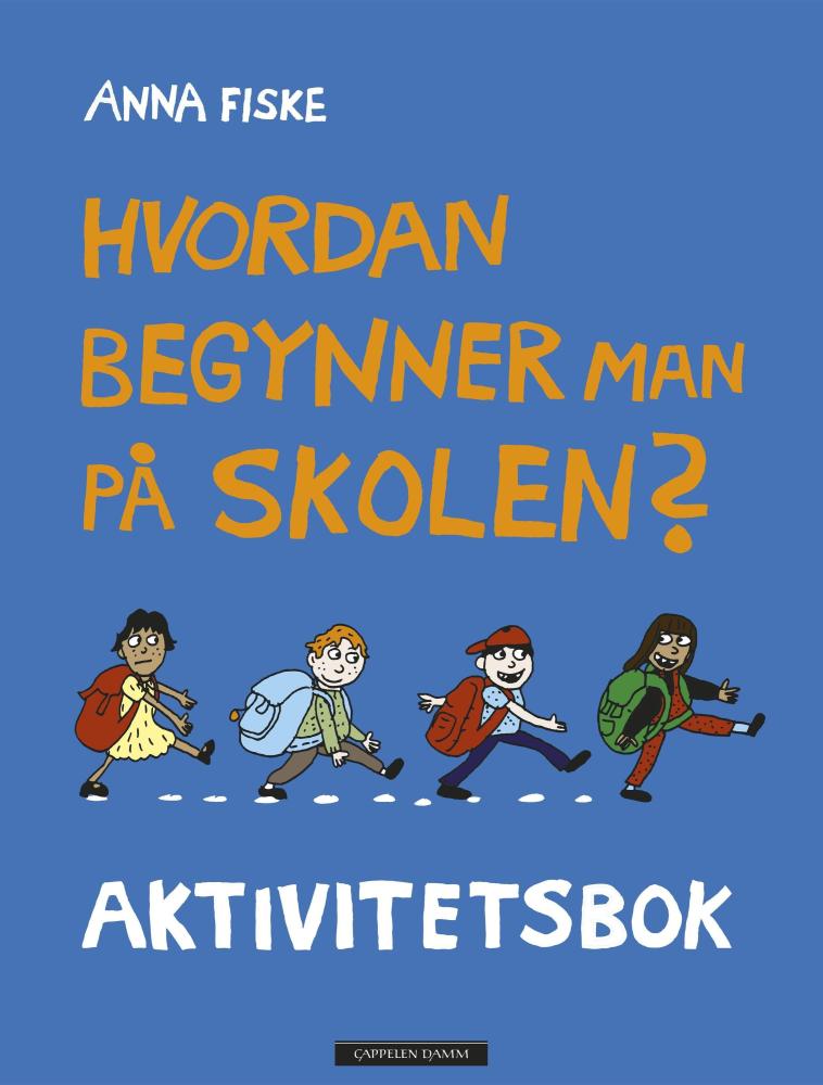 Hvordan begynner man på skolen? : aktivitetsbok