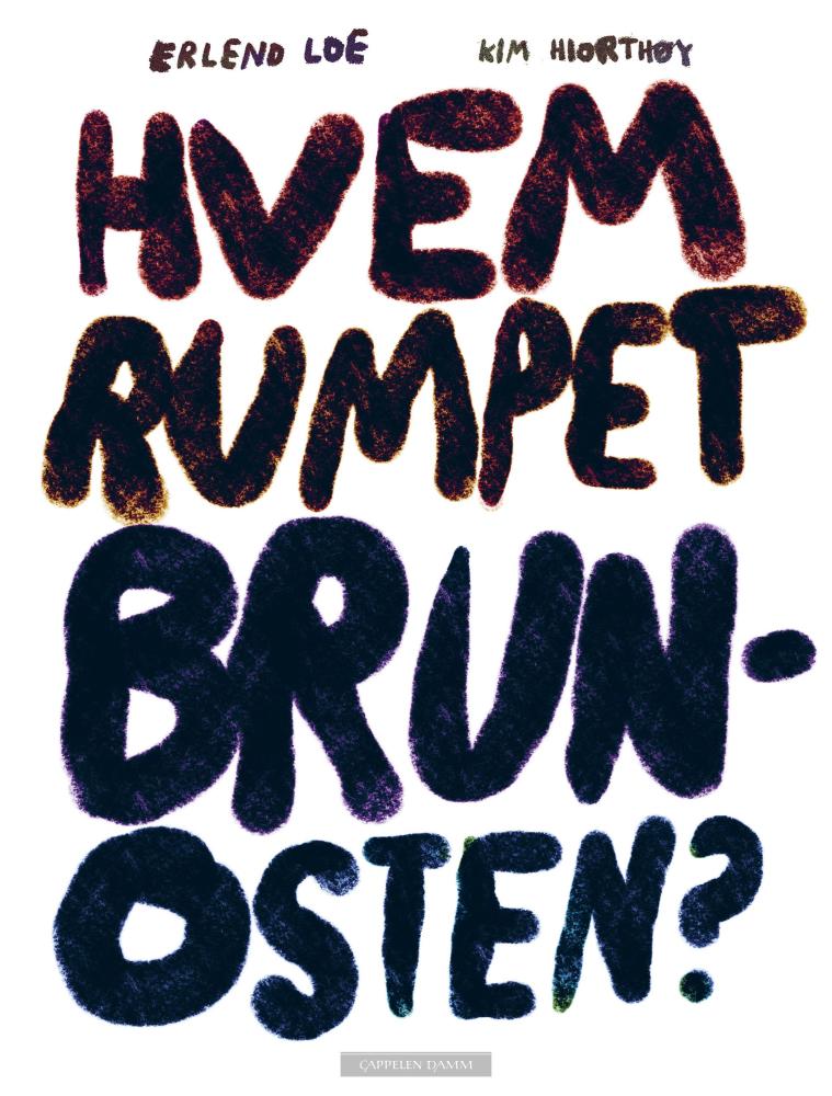 Hvem rumpet brunosten? : et kriminalmysterium fra virkeligheten