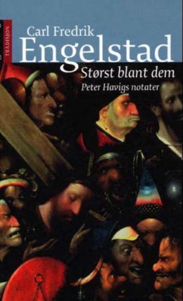 Størst blant dem : Peter Havigs notater