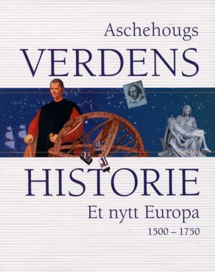 Aschehougs verdenshistorie. Bd. 8 : et nytt Europa : 1500-1750