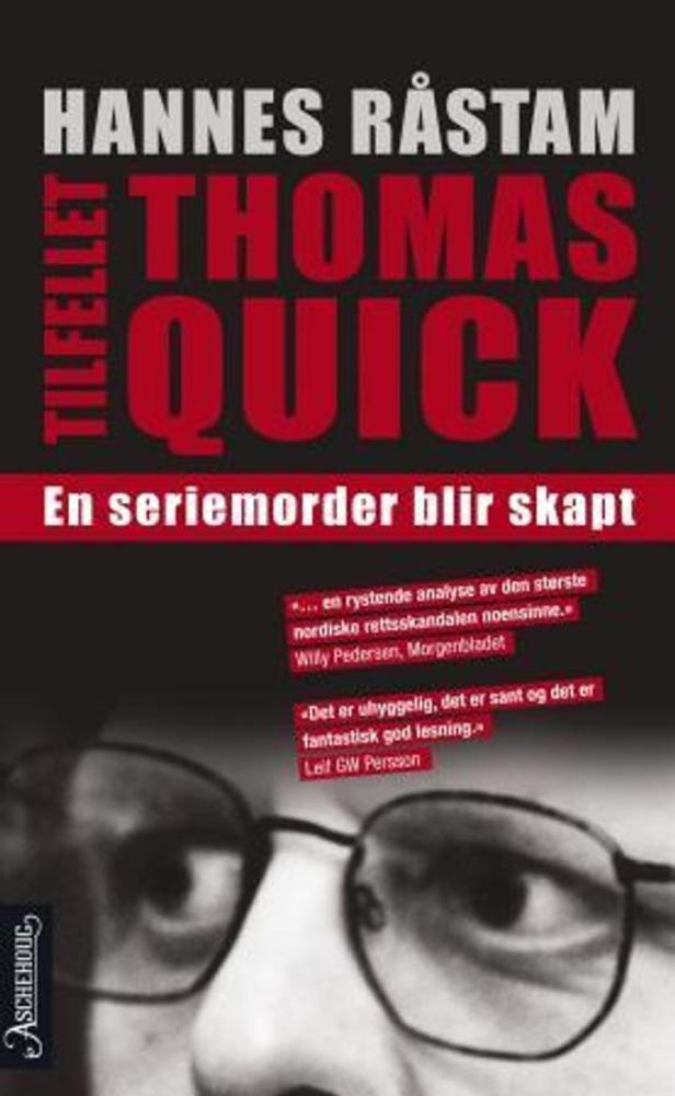 Tilfellet Thomas Quick : en seriemorder blir skapt