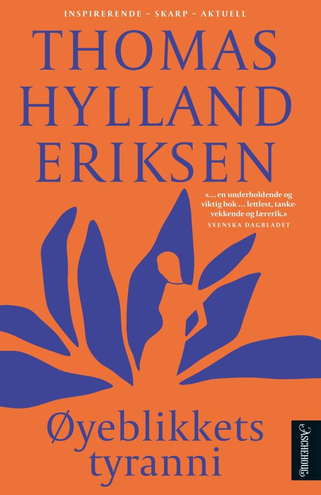 Øyeblikkets tyranni : rask og langsom tid i informasjonssamfunnet