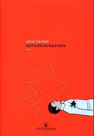 Herfra blir du bare eldre : prosa