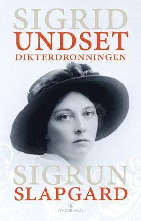 Dikterdronningen : Sigrid Undset