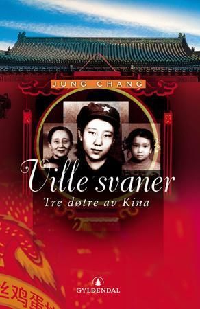 Ville svaner : tre døtre av Kina