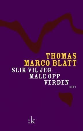 Slik vil jeg måle opp verden : dikt