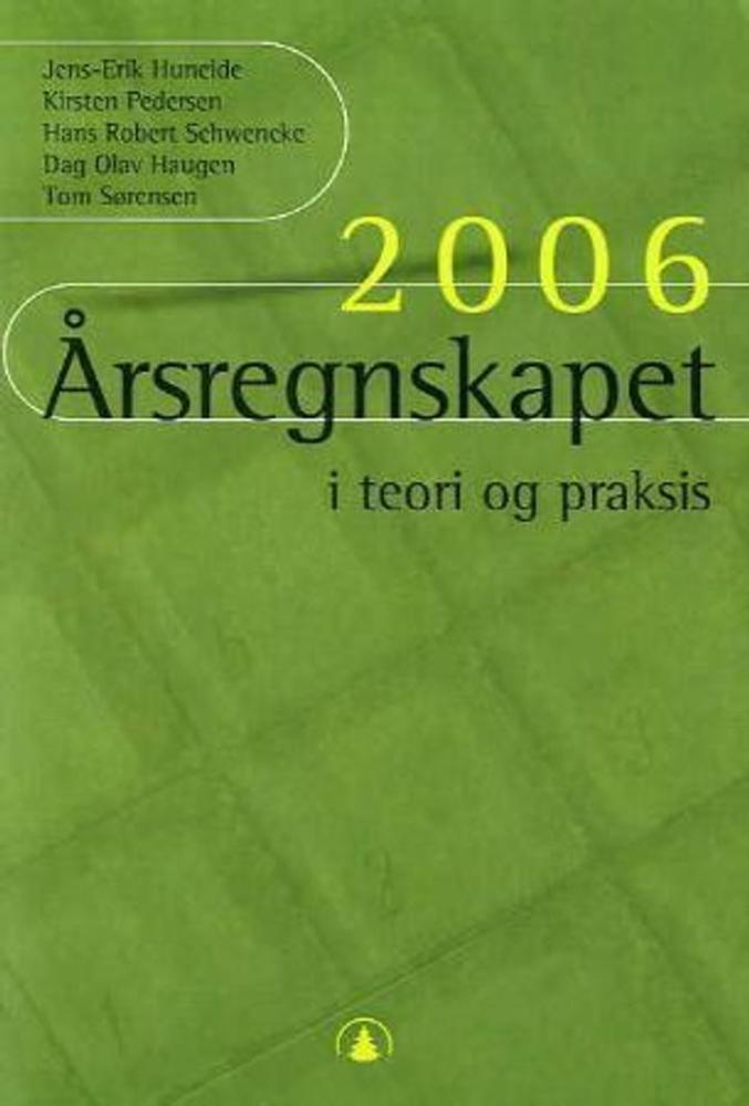 Årsregnskapet i teori og praksis 2006