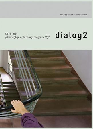 Dialog 2 : norsk for yrkesfaglige utdanningsprogram, vg2