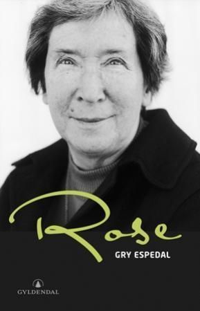 Rose : en biografi om Rosemarie Köhn