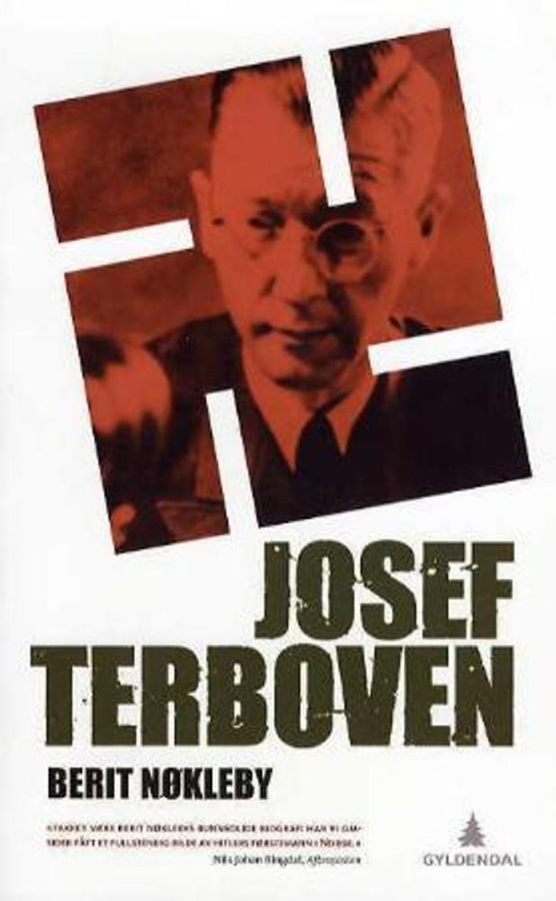 Josef Terboven : Hitlers mann i Norge