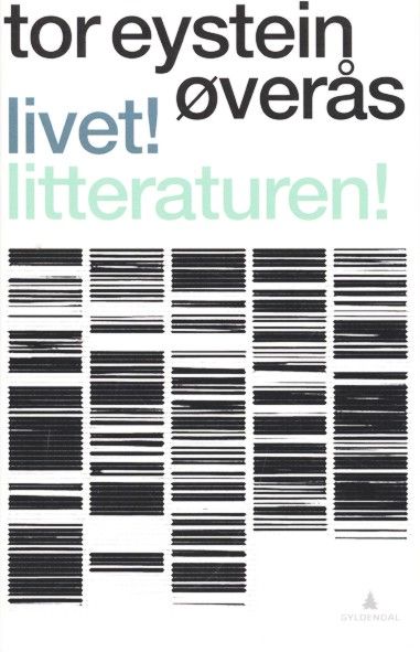 Livet! Litteraturen! : 56 forsøk og forslag : kritikk 2006-2009