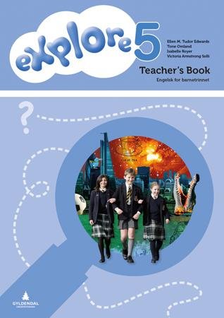 Explore 5 : teacher's book : engelsk for barnetrinnet